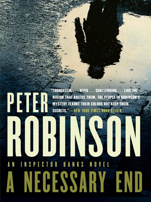 Title details for A Necessary End by Peter Robinson - Available